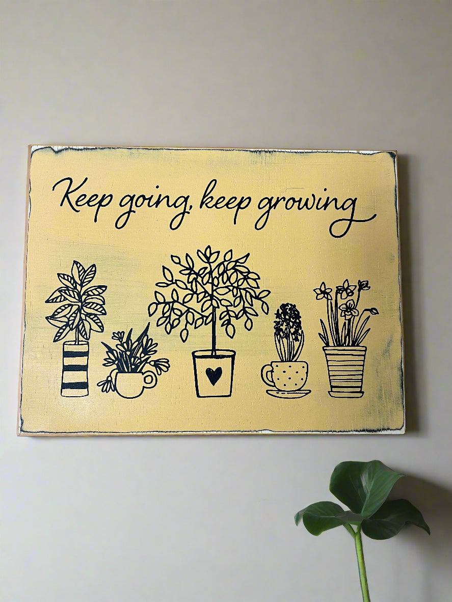 Keep Going, Keep Growing Sign